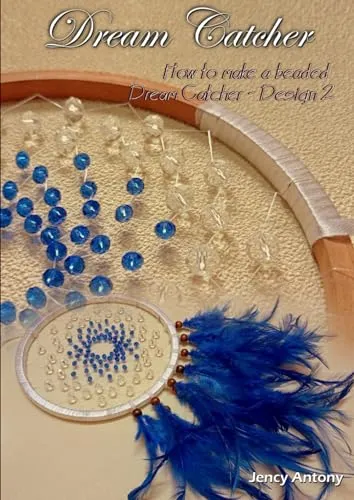 Beaded Dream Catcher Craft Guide for Beginners - Step-by-Step Instructions with Pictures