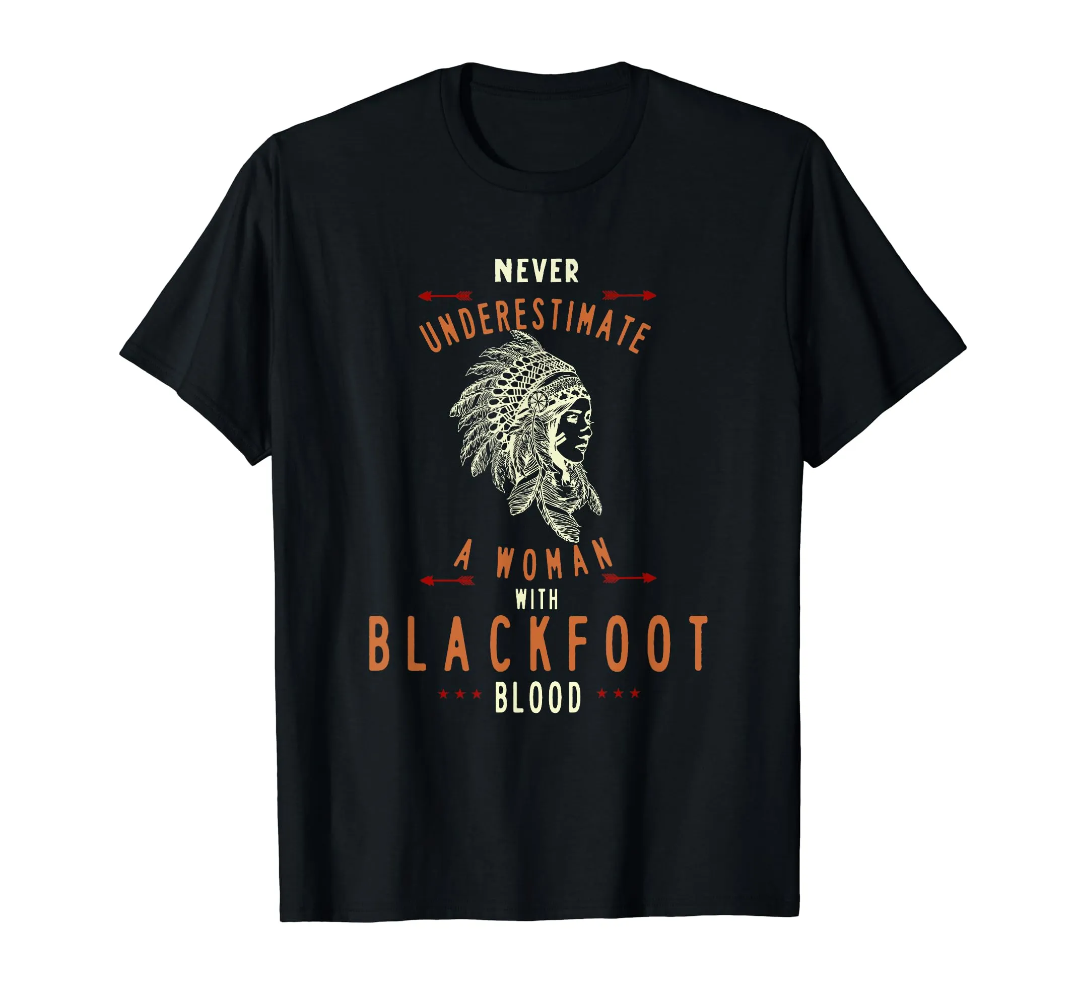 Blackfoot Native American Woman Never Underestimate T-Shirt - Lightweight Classic Fit, Retro Logo