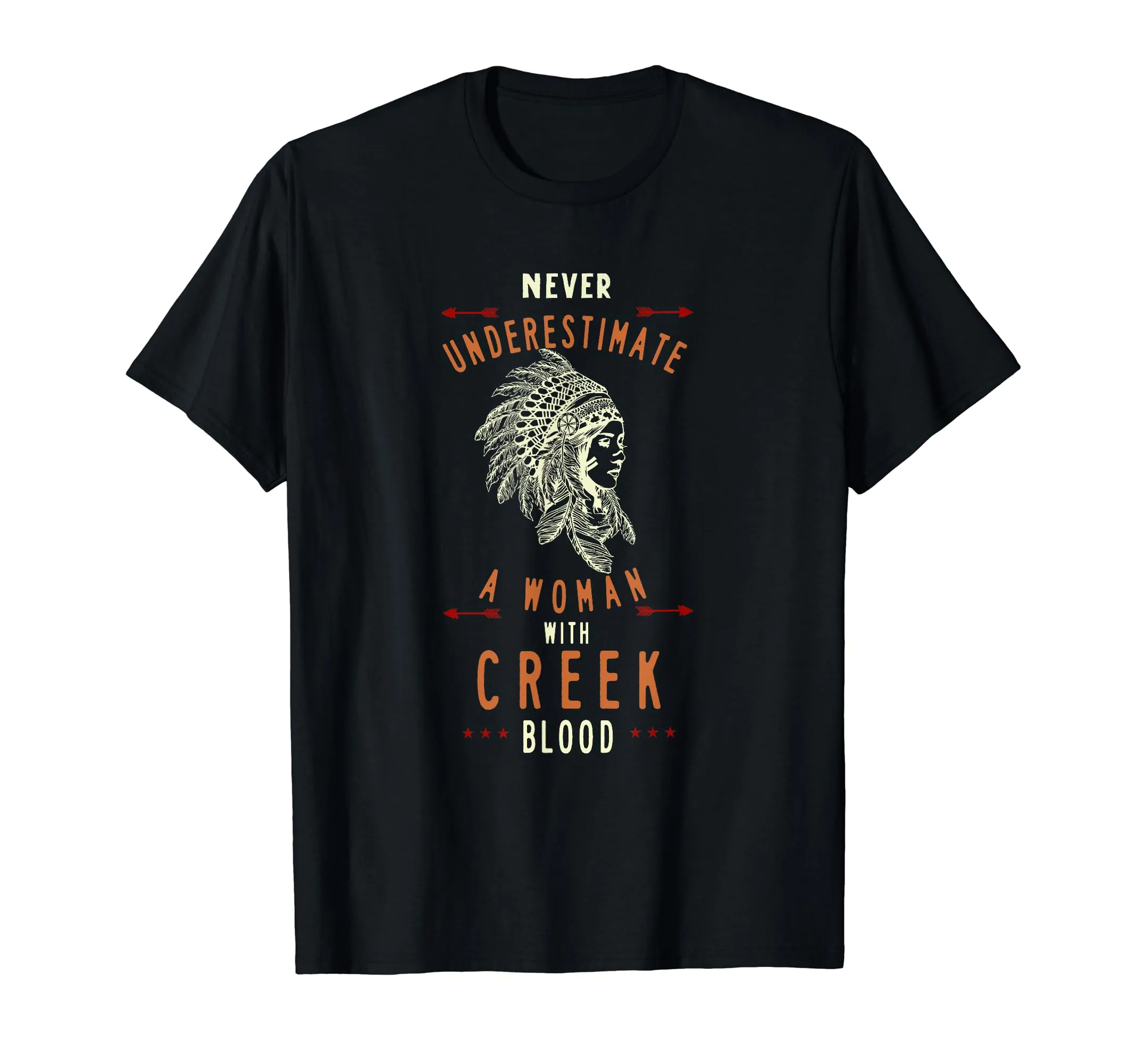 Creek Native American Woman Never Underestimate T-Shirt - Lightweight Classic Fit, Distressed Look