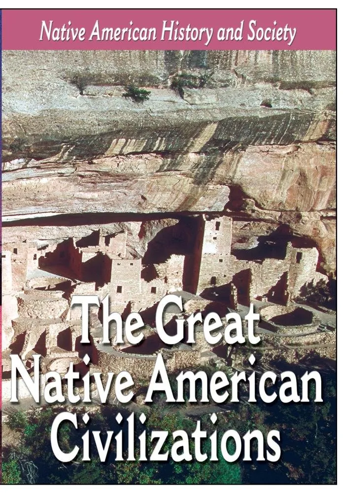 Great Native American Civilizations History Book - Explore Cultures, Economies & Governments