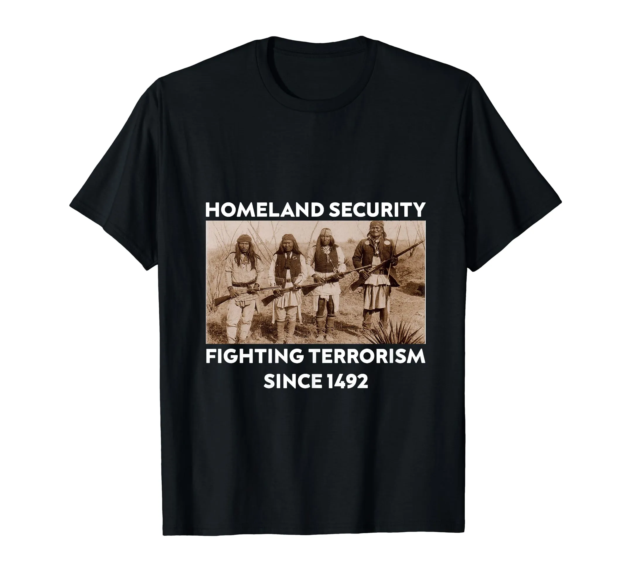 Homeland Security Fighting Since 1492 Native American T-Shirt - Lightweight Classic Fit