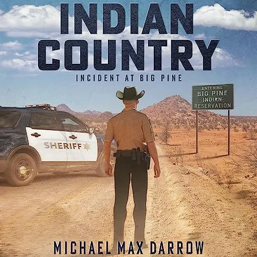 Indian Country: Incident at Big Pine - A Suspenseful Mystery Novel by Audible