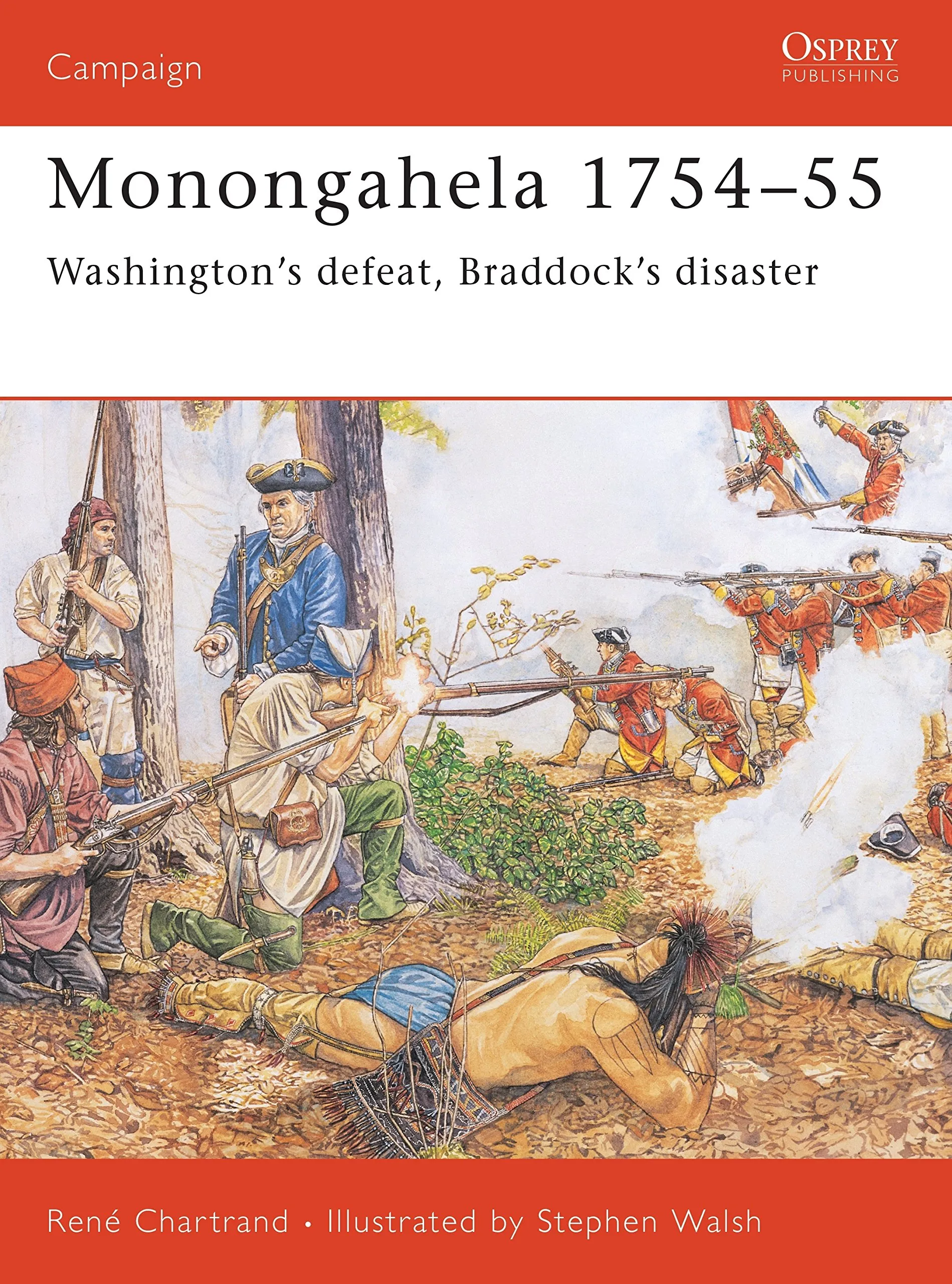 Monongahela 1754-55: Washington’s Defeat, Braddock’s Disaster Book by Osprey Publishing