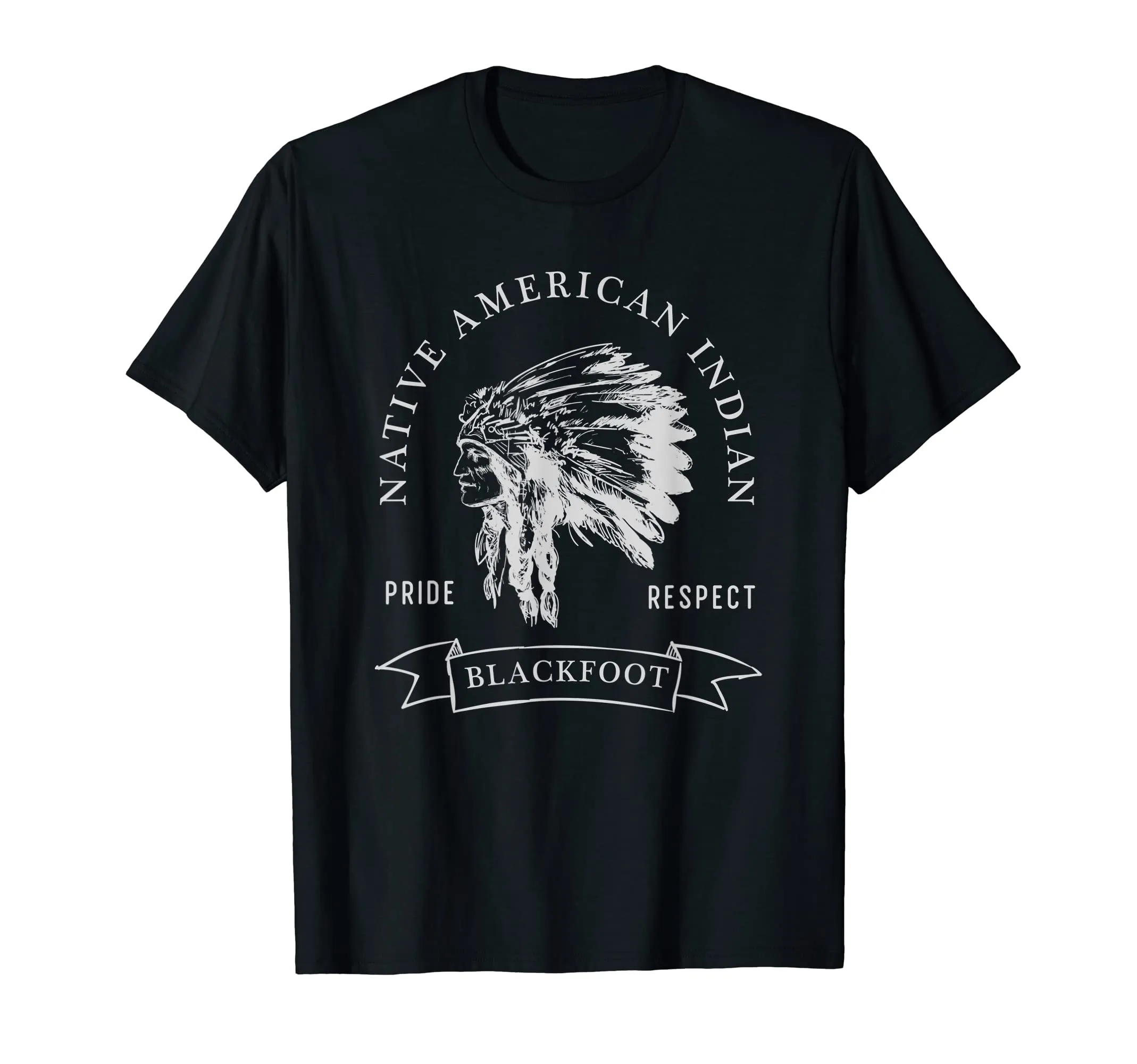 Native American Indian Pride Respect Darker T-Shirt - Blackfoot Tribe, Classic Fit, Lightweight