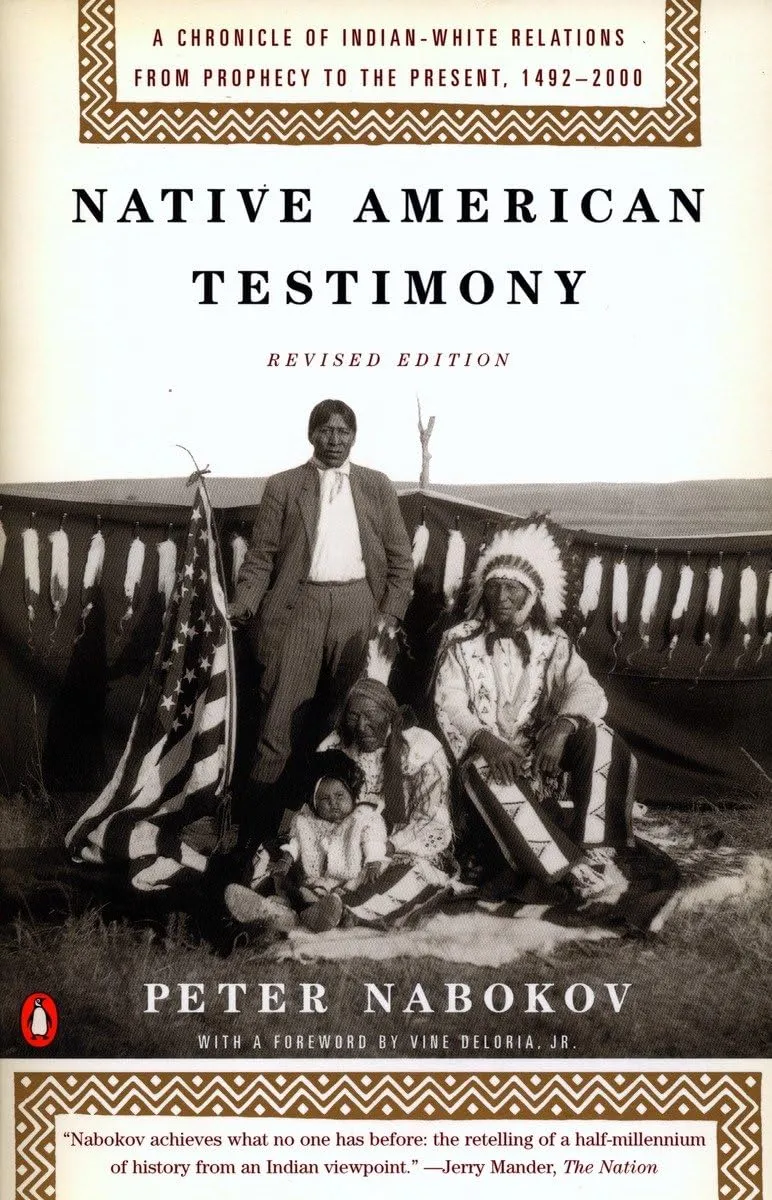 Native American Testimony: Indian-White Relations 1492-2000, Revised Edition by Penguin