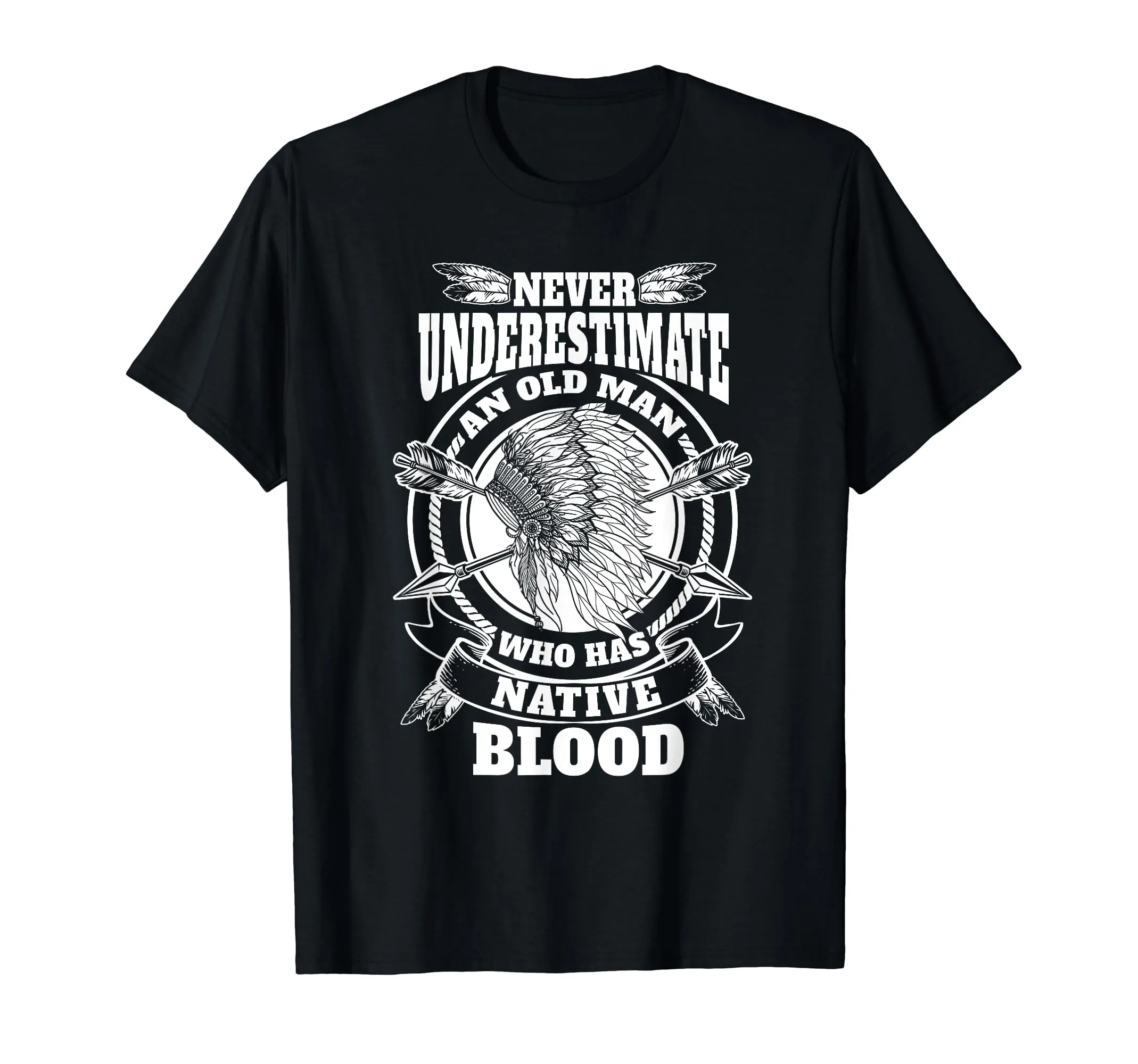 Never Underestimate Old Native American Men T-Shirt - Lightweight Classic Fit, Perfect Gift