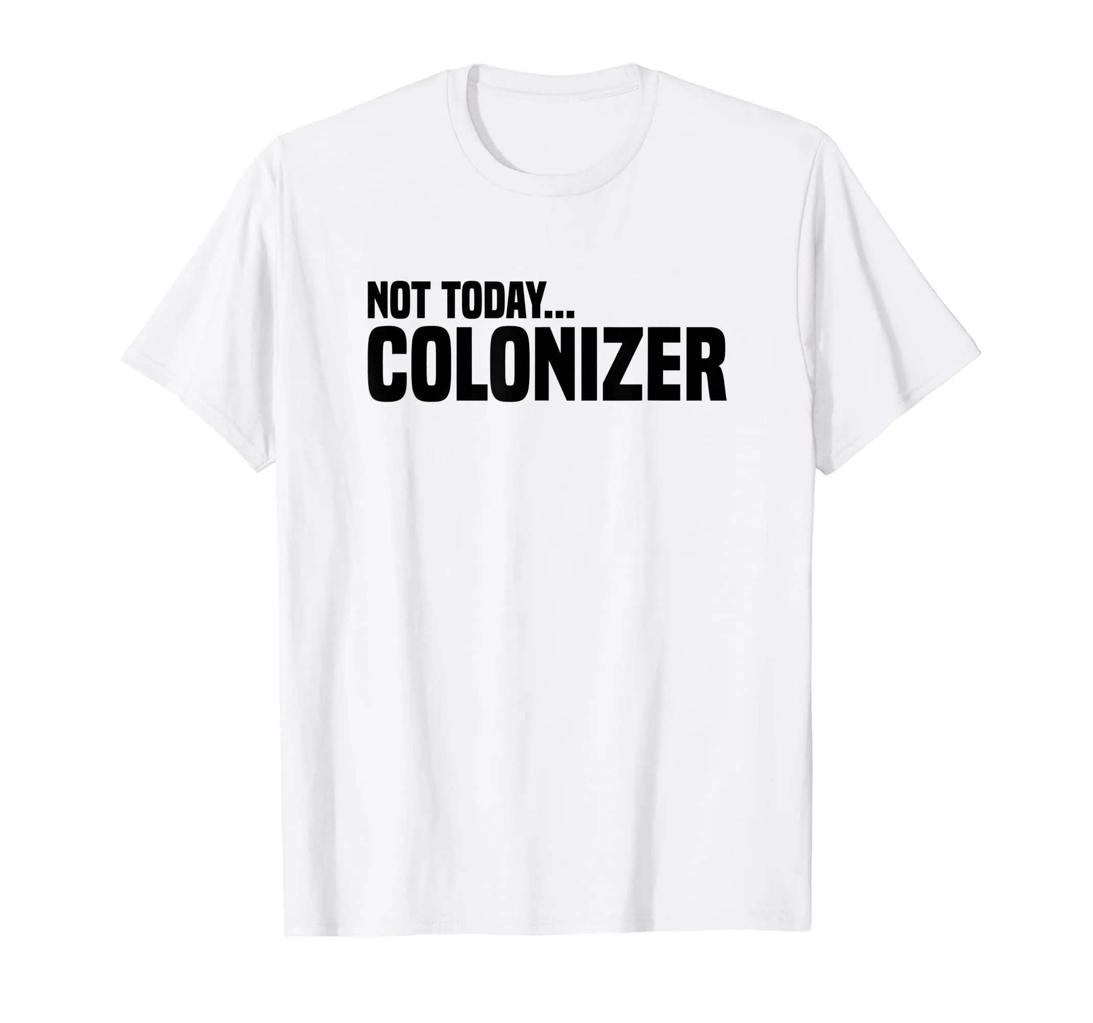 Not Today Colonizer Native American Indigenous T-Shirt - Celebrate Indigenous Peoples' Day