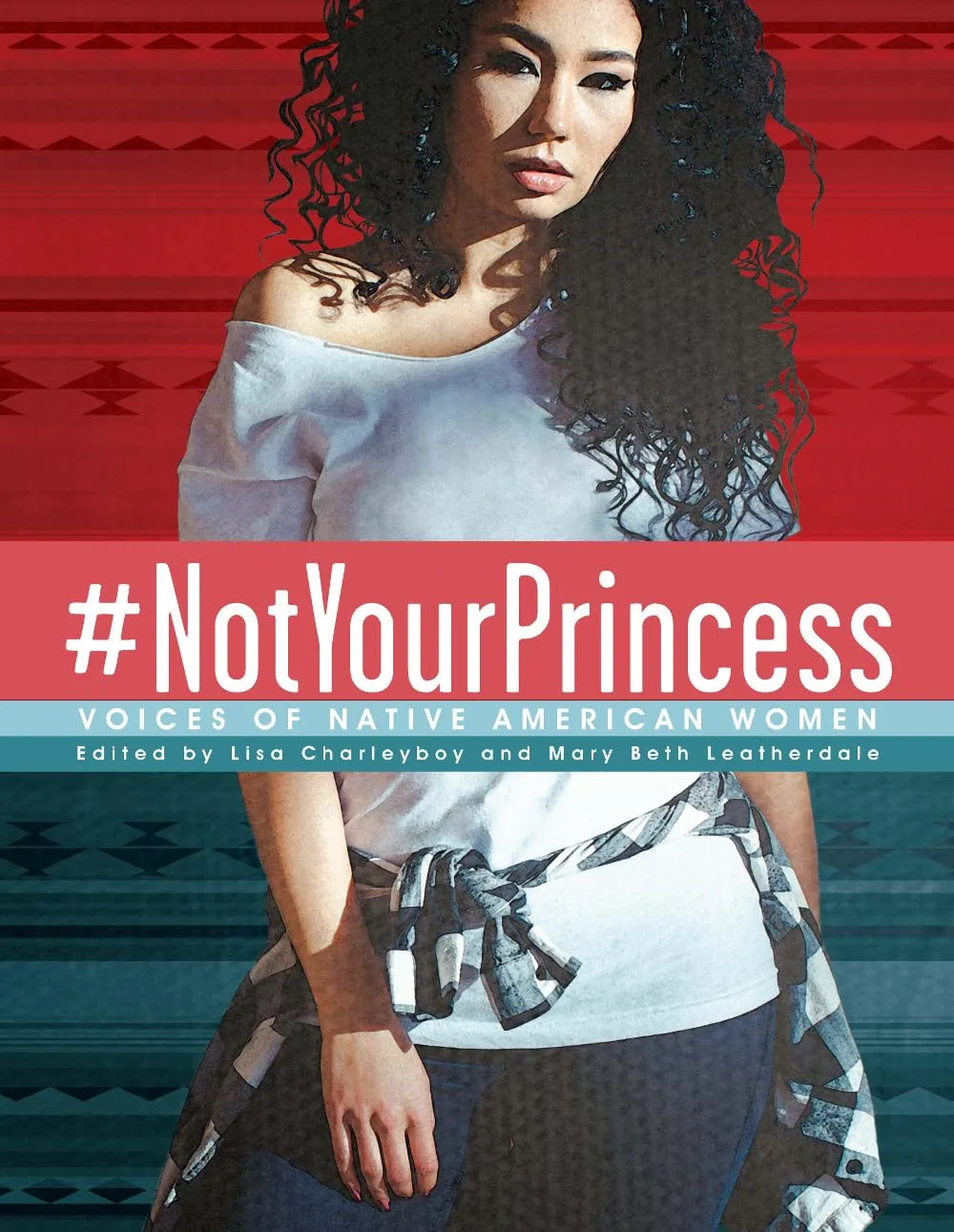 #NotYourPrincess: Voices of Native American Women - Powerful Stories from Indigenous Women