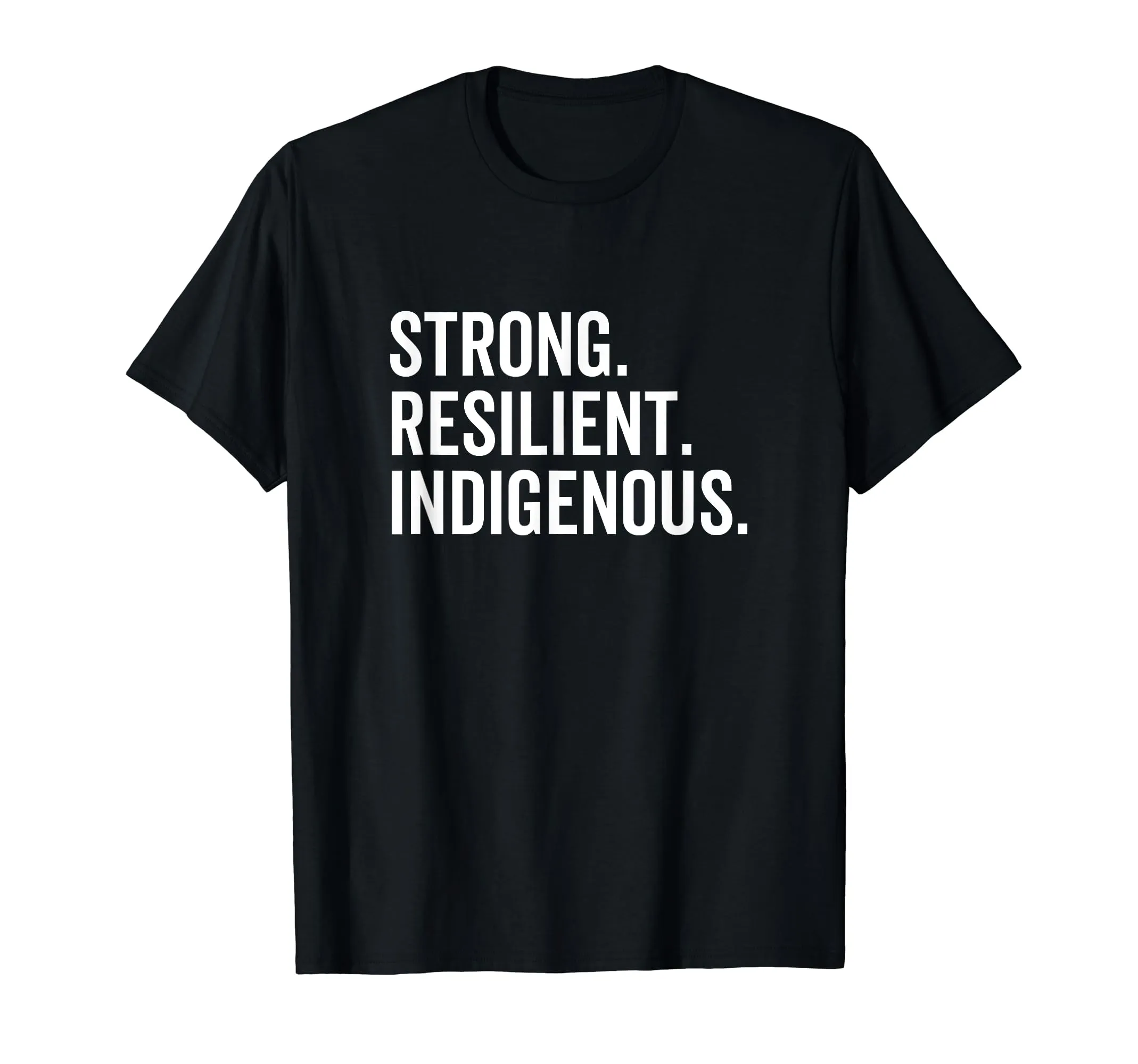 Strong Resilient Indigenous Peoples' Day T-Shirt