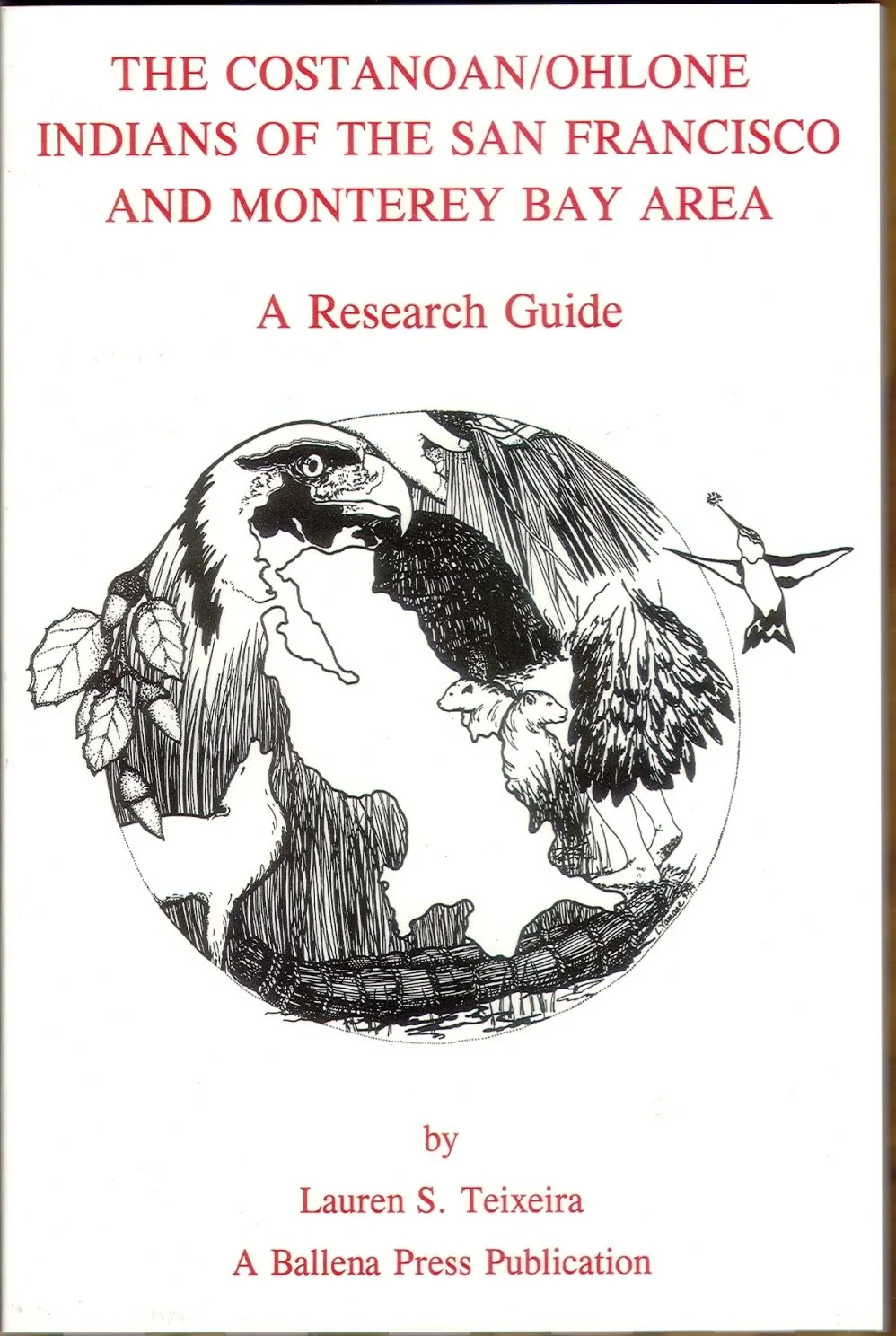 The Costanoan/Ohlone Indians Research Guide for Scholars - Ballena Press Anthropological Papers