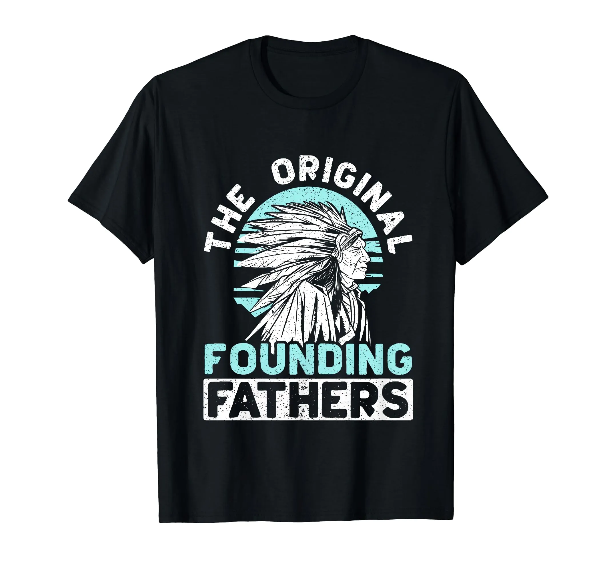 The Original Founding Fathers Native American T-Shirt for Proud Cherokee Roots