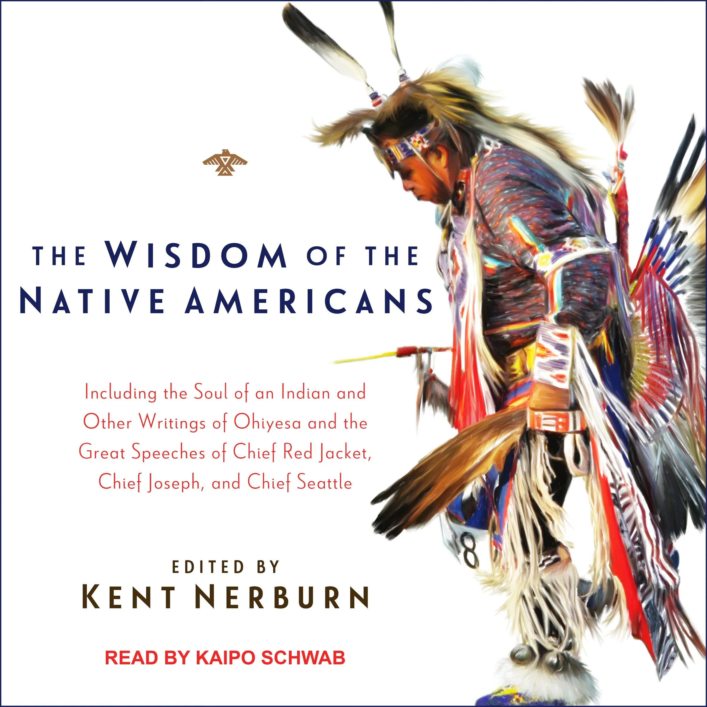 Wisdom of the Native Americans Audiobook - Timeless Lessons from Chiefs and Ohiyesa