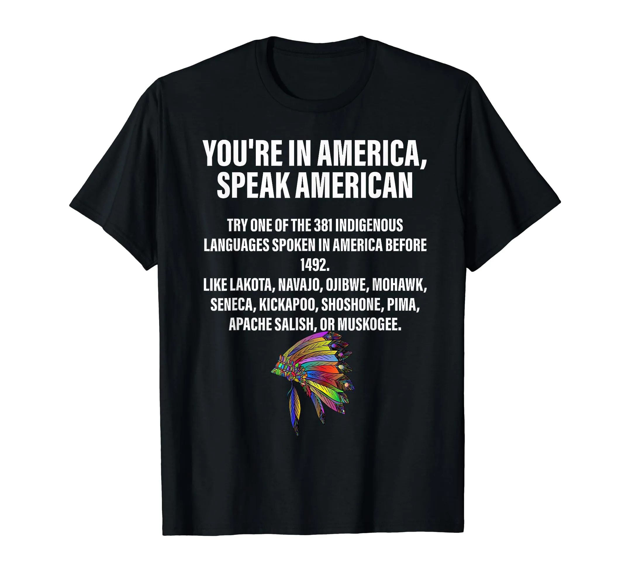 You're In America Speak American Indigenous T-Shirt - Lightweight Classic Fit Tee